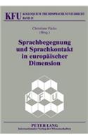 Sprachbegegnung Und Sprachkontakt in Europaeischer Dimension