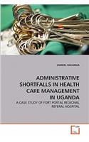 Administrative Shortfalls in Health Care Management in Uganda