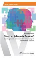 Need, an Adequate Reason?