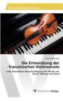 Die Entwicklung der französischen Violinsonate: (German)