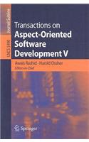 Transactions on Aspect-Oriented Software Development V: Focus: Aspects, Dependencies and Interactions(5490 Lecture Notes in Computer Science)