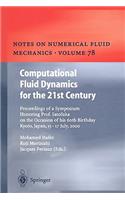 Computational Fluid Dynamics for the 21st Century: Proceedings of a Symposium Honoring Prof. Satofuka on the Occasion of His 60th Birthday, Kyoto, Japan, July 15-17, 2000