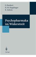 Psychopharmaka Im Widerstreit