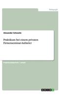 Praktikum bei einem privaten Firmenseminar-Anbieter