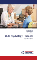 Child Psychology - theories