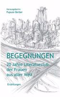 Begegnungen: 20 Jahre Literaturclub der Frauen aus aller Welt