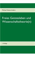 Freies Geistesleben und Wissenschaftstheorie(n)