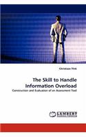 Skill to Handle Information Overload