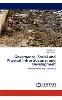 Governance, Social and Physical Infrastructure, and Development