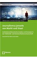 Journalismus Jenseits Von Markt Und Staat