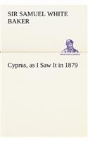 Cyprus, as I Saw It in 1879