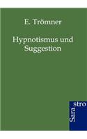 Hypnotismus und Suggestion