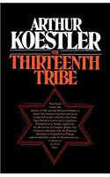 The Thirteenth Tribe the Khazar Empire and Its Heritage