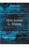 Hon James G. Blaine: (English)