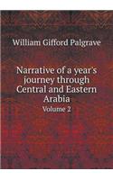 Narrative of a Year's Journey Through Central and Eastern Arabia Volume 2