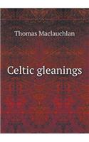 Celtic gleanings: (English)