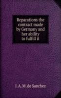 Reparations the contract made by Germany and her ability to fulfill it