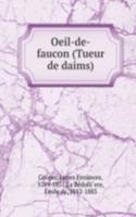 Oeil-de-faucon (Tueur de daims)