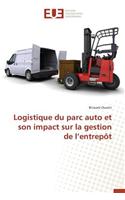 Logistique Du Parc Auto Et Son Impact Sur La Gestion de L Entrep�t