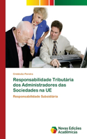 Responsabilidade Tributária dos Administradores das Sociedades na UE