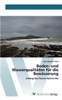 Boden- und Wasserqualitäten für die Bewässerung