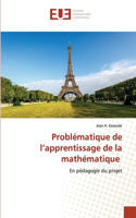 Problématique de l'apprentissage de la mathématique