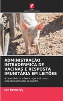 Administração Intradérmica de Vacinas E Resposta Imunitária Em Leitões