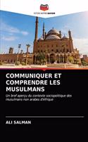 Communiquer Et Comprendre Les Musulmans