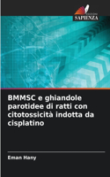 BMMSC e ghiandole parotidee di ratti con citotossicità indotta da cisplatino