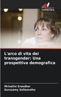 L'arco di vita dei transgender