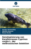 Genotypisierung von Karpfenrassen Cyprinus carpio L. der weißrussischen Selektion