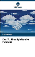 7. Sinn Spirituelle Führung