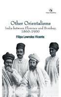 Other Orientalisms: India between Florence and Bombay, 1860–1900