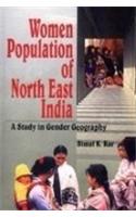 Women Population Of North East India: A Study Of Gender Geography
