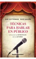 Tecnicas Para Hablar en Publico = Masterful Public Speaking