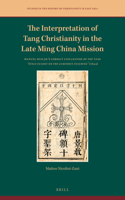 Interpretation of Tang Christianity in the Late Ming China Mission
