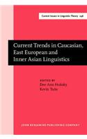Current Trends in Caucasian, East European and Inner Asian Linguistics
