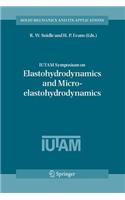 Iutam Symposium on Elastohydrodynamics and Micro-Elastohydrodynamics: (English)