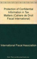 Protection of Confidential Information in Tax Matters