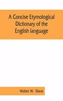 A concise etymological dictionary of the English language