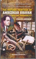 The Historic Heritage Of Ambedkar Bhavan: Will We Preserve It ?