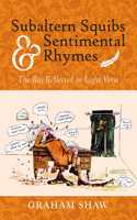 Subaltern Squibs and Sentimental Rhymes: the Raj Reflected in Light Verse