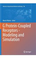 G Protein-Coupled Receptors - Modeling and Simulation: (796 Advances in Experimental Medicine and Biology)