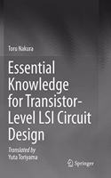 Essential Knowledge for Transistor-Level LSI Circuit Design