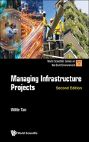 Managing Infrastructure Projects (Second Edition): Second Edition