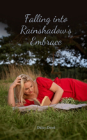 Falling into Rainshadow's Embrace