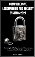 Comprehensive Locksmithing and Security Systems 2024