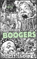 Spaceships & Alien Boogers: Pick a Winner! Snot your normal Coloring Book. Super fun to Color. Alien rockets attack a small town infecting everybody with space boogers. Color a