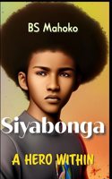 Siyabonga: The Hero Within