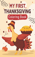 my first thanksgiving coloring book: 51 Thanksgiving Coloring Pages For Children, Turkeys, Delicious Foods And More!